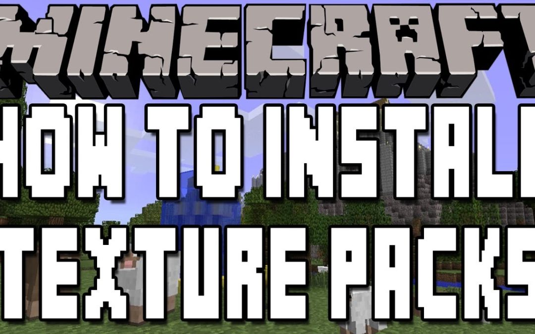 How to Download Minecraft Texture Packs